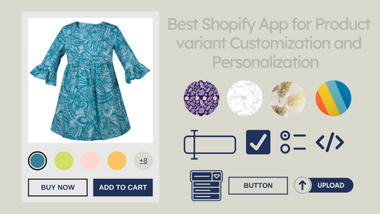 Best Shopify App for Product variant Customization and Personalization 